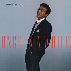 Once In A While - Johnny Mathis
