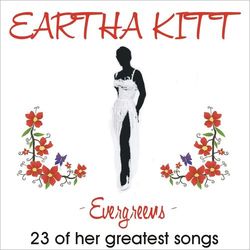Evergreens - 23 Of Her Greatest Songs - Eartha Kitt