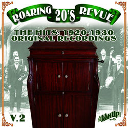 Roaring 20's Revue Vol. 2: The Hits 1920-1930 - Original Dixieland Jazz Band