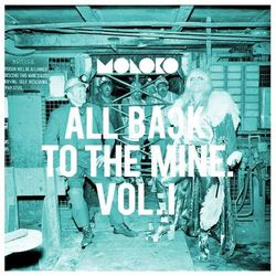 All Back to the Mine: Volume I - A Collection of Remixes - Moloko