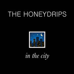 In the City - The Honeydrips