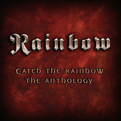 Catch The Rainbow: The Anthology - Rainbow