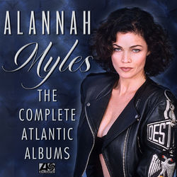 The Complete Atlantic Albums - Alannah Myles