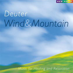 Wind and Mountain: Music for Healing and Relaxation - Deuter