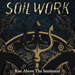 Rise Above The Sentiment - Soilwork