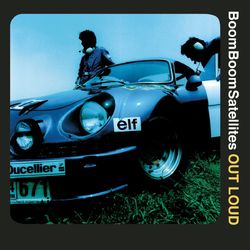 Out Loud - Boom Boom Satellites