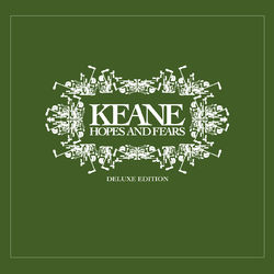 Hopes and Fears - Keane
