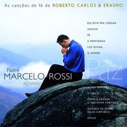 Paz (Ao Vivo) - Padre Marcelo Rossi