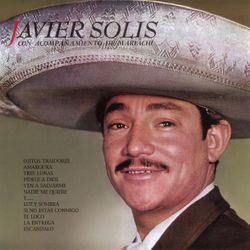 Javier Solis Con Acoo De Mariachi - Javier Solís