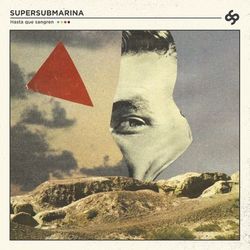 Hasta Que Sangren - Supersubmarina