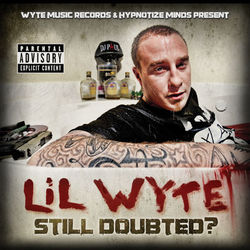 Still Doubted? - Lil Wyte
