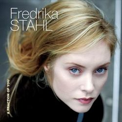 A Fraction Of You - Fredrika Stahl