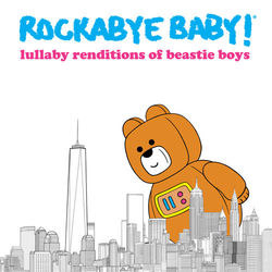 Lullaby Renditions of Beastie Boys - Beastie Boys