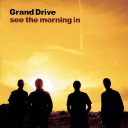 See The Morning In - Grand Drive