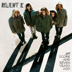Five Score and Seven Years Ago - Relient K