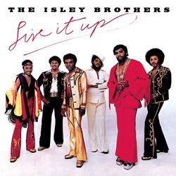 Live It Up - The Isley Brothers