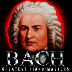 Bach! Greatest Piano Masters - Glenn Gould