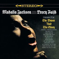 The Power And The Glory - Mahalia Jackson