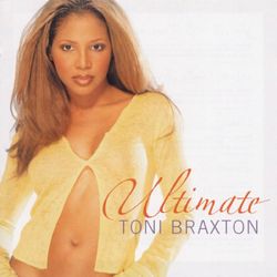 Ultimate - Toni Braxton