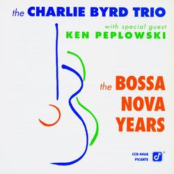 The Bossa Nova Years - Charlie Byrd