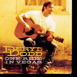 One Ride In Vegas - Deryl Dodd