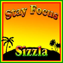 Stay Focus (Sizzla)