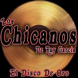 El Disco de Oro - Los Chicanos