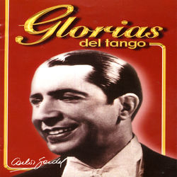 Glorias Del Tango: Carlos Gardel Vol.2 - Carlos Gardel
