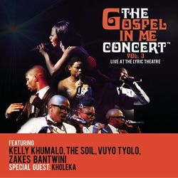 Gospel in Me Concert Vol. 3 - Kelly Khumalo