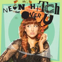 Get Over U EP - Neon Hitch
