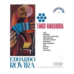 Tango Vanguardia - Eduardo Rovira