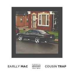Cousin Trap - Earlly Mac