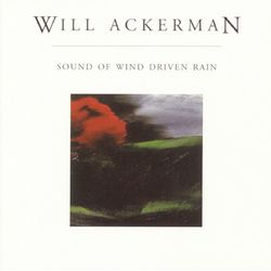 Sound Of Wind Driven Rain - Will Ackerman
