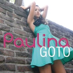Paulina Goto - Paulina Goto