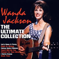 The Ultimate Collection - Wanda Jackson