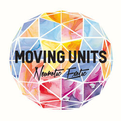 Neurotic Exotic - Moving Units