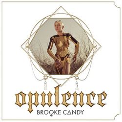 Opulence EP - Brooke Candy