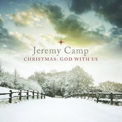Christmas: God With Us - Jeremy Camp