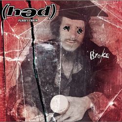 Broke - (Hed) Planet Earth