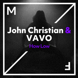 How Low - John Christian & Vavo
