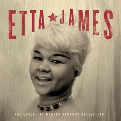 The Essential Modern Records Collection - Etta James