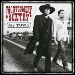 My Town - Montgomery Gentry
