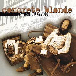 Still In Hollywood - Concrete Blonde