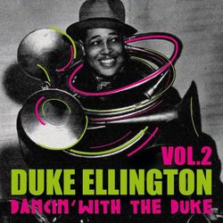 Dancin' With the Duke, Vol. 2 - Duke Ellington