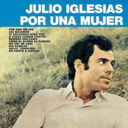 Julio Iglesias - Por Una Mujer