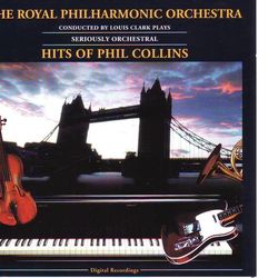 SERIOUSLY ORCHESTRAL-HITS OF COLLINS - Royal Philharmonic Orchestra