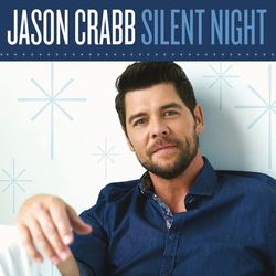 Silent Night (Christ Is Born) - Jason Crabb