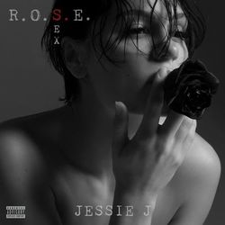 R.O.S.E. (Sex) - Jessie J