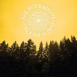 The King Is Dead (The Decemberists)