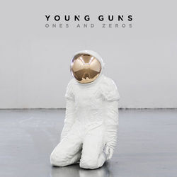 Ones And Zeros - Young Guns